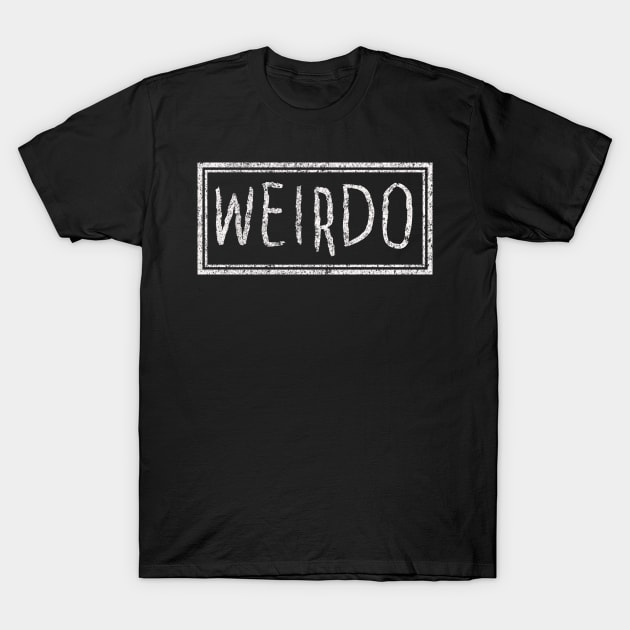 Weirdo. T-Shirt by BlackwoodDesigns